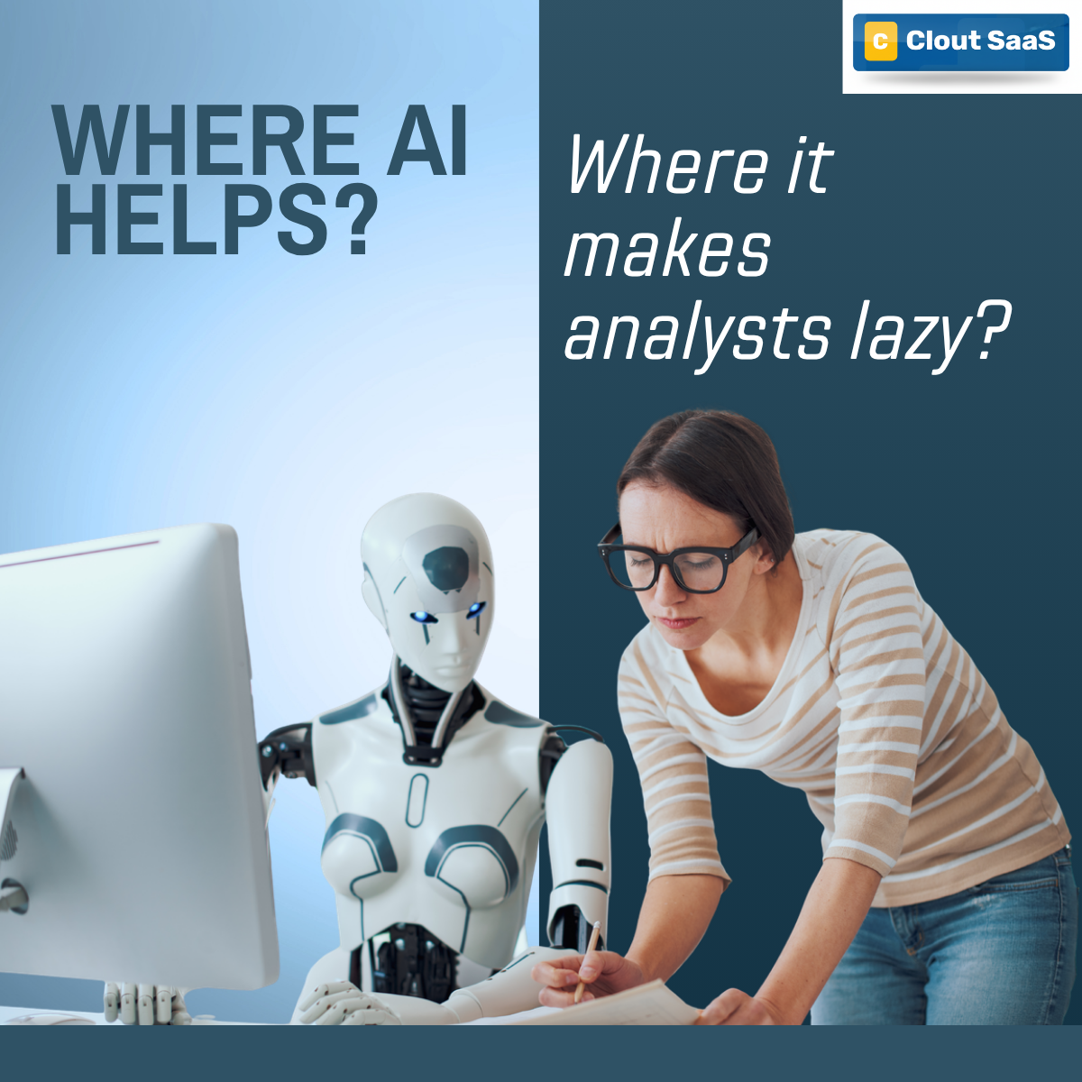 Where AI helps? and Where it makes analysts lazy?